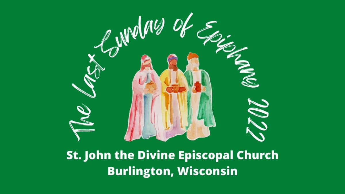 The Last Sunday of Epiphany 2022 St. John The Divine Episcopal Church
