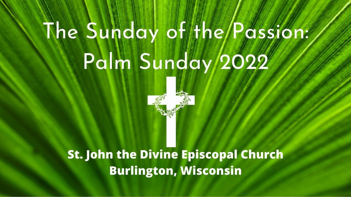 Palm Sunday 2022 - St. John The Divine Episcopal Church