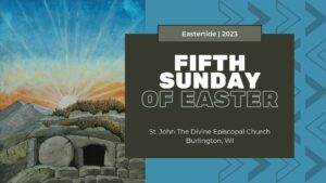 Fifth Sunday Of Easter 2023