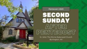 Second Sunday After Pentecost 2023