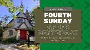 Fourth Sunday After Pentecost 2023