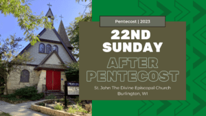 22nd Sunday After Pentecost 2023