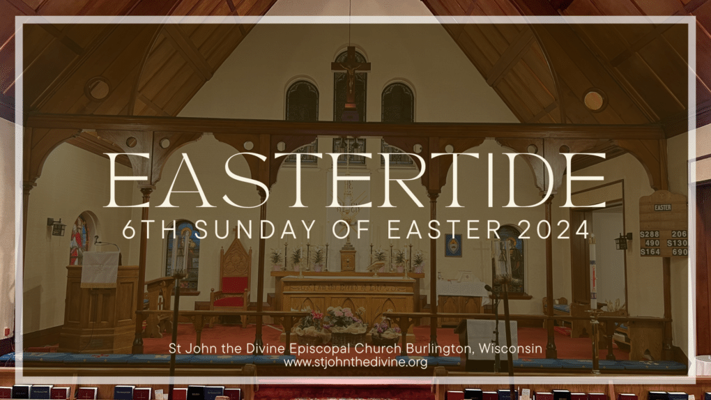 6th Sunday after Easter 2024 - St. John The Divine Episcopal Church