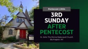 Third Sunday after Pentecost 2024