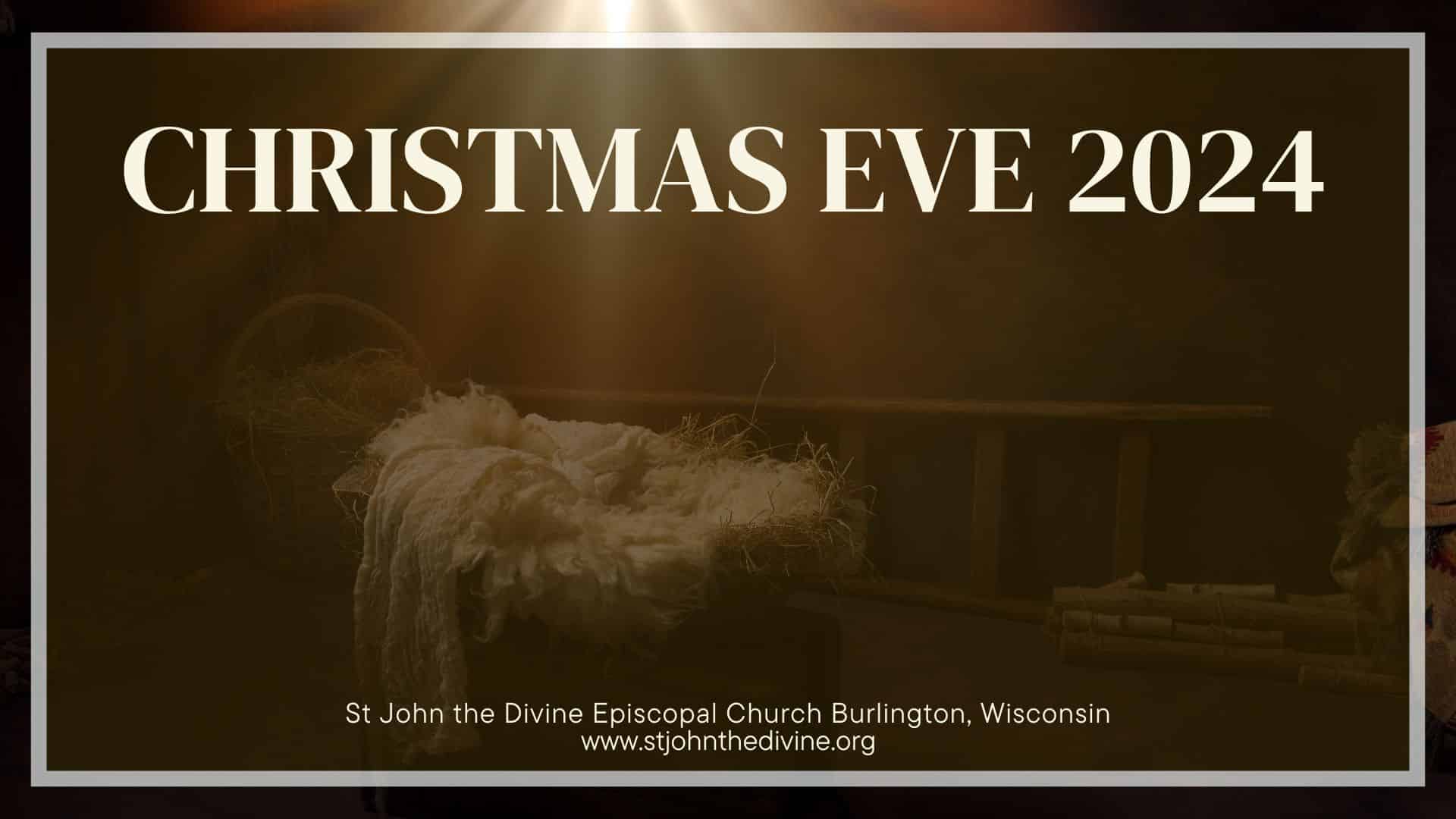 Christmas Eve 2024 title card. There is an empty manger waiting for baby Jesus