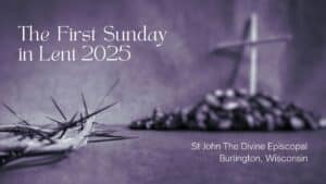 Title card for the first Sunday in Lent 2025