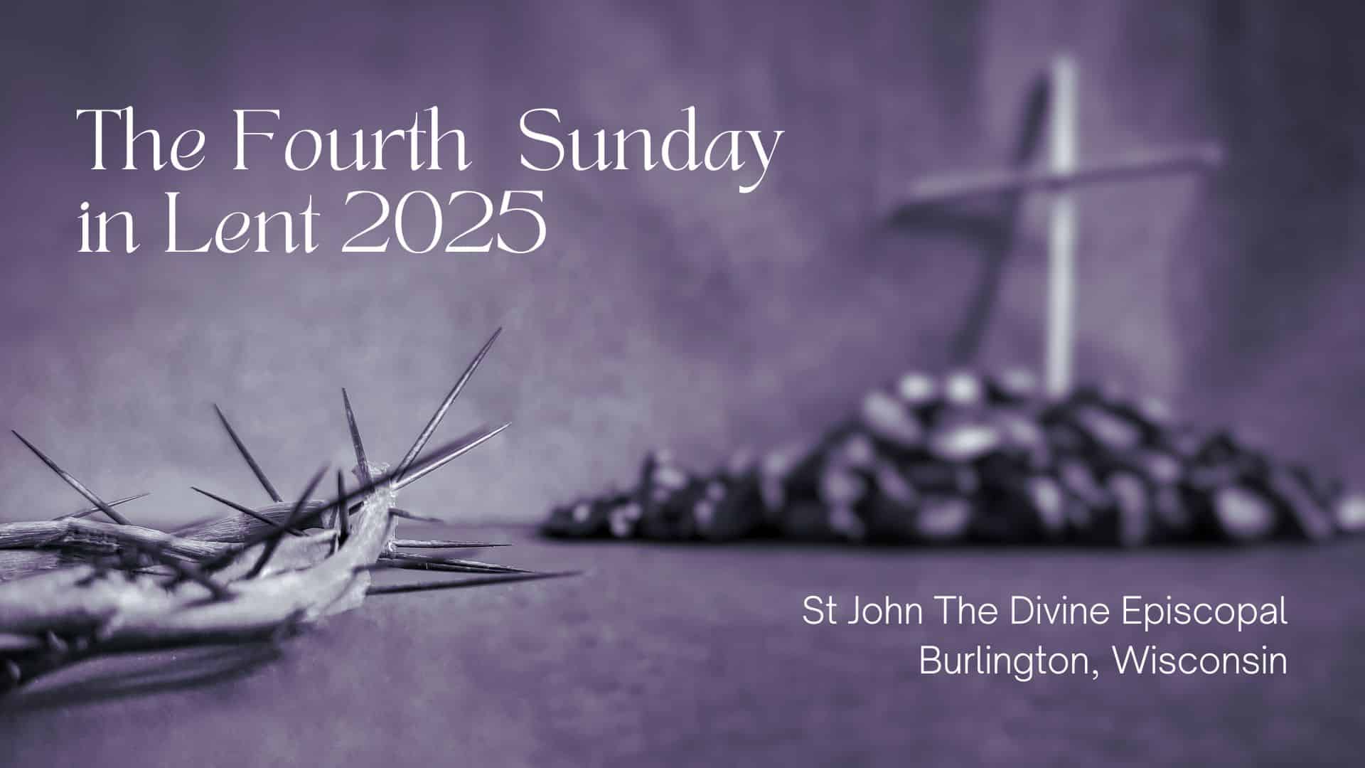 Fourth Sunday in Lent 2025 title card with a thorn crown and a cross