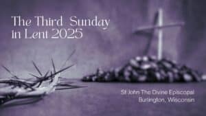 Third Sunday in Lent 2025 title card with a cross and a crown of thorns.